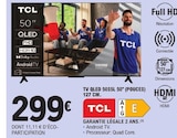 TV QLED 50S5L 50" (Pouces) 127 cm - TCL - E.Leclerc à Alençon TV QLED 50S5L 50" (Pouces) 127 cm - TCL en promo chez E.Leclerc Alençon à 299,00 €