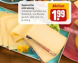 mild-würzig im Angebot bei REWE in Gladbeck mild-würzig Angebote von Appenzeller bei REWE Gladbeck für 1,99 €