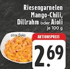 Riesengarnelen Mango-Chili, Dillrahm oder Aioli Angebote bei EDEKA Krefeld für 2,69 €