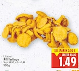 Pfifferlinge für 1,49 € bei E center im Angebot Pfifferlinge im aktuellen E center Prospekt
