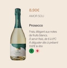 Prosecco - AMOR SOLI - Monoprix Tours Nationale à Joué-lès-Tours Prosecco - AMOR SOLI en promo chez Monoprix Tours Nationale Joué-lès-Tours à 8,90 €
