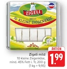 Zigeli mild im Angebot bei E center in Bruchsal Zigeli mild Angebote von Pierre Meyer bei E center Bruchsal für 1,99 €