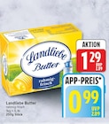 Butter von Landliebe für 0,99 € bei EDEKA im Angebot Butter von Landliebe im aktuellen EDEKA Prospekt