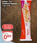 GLOBUS Erfurt - Kräuter-Baguette Angebot im Prospekt Kräuter-Baguette bei GLOBUS im Erfurt Prospekt für 0,89 €
