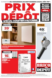 Prospectus Bricolage Brico Dépôt en cours à Villabé et alentours, "PRIX DÉPÔT SPÉCIAL CHANTIER D'AUTOMNE", 16 pages, 25/09/2026 - 08/10/2026 Catalogue Bricolage Brico Dépôt en cours à Villabé et alentours, "PRIX DÉPÔT SPÉCIAL CHANTIER D'AUTOMNE", 16 pages, 25/09/2026 - 08/10/2026