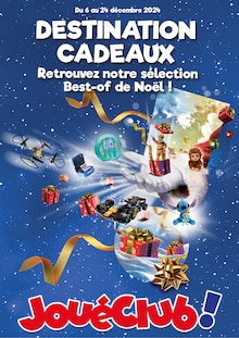 Prospectus JouéClub à Manosque, "DESTINATION CADEAUX", 1 page de promos valables du 06/12/2024 au 24/12/2024