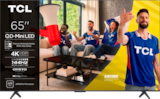 TV QLED 65" / 164CM
TCL 65C6K - TCL - Auchan Hypermarché à Vigneux-sur-Seine TV QLED 65" / 164CM
TCL 65C6K - TCL en promo chez Auchan Hypermarché Vigneux-sur-Seine à 599,00 €