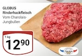 Aktuelle Rindfleisch Angebote bei GLOBUS in Jena Aktuelles Rinderhackfleisch Angebot bei GLOBUS in Jena ab 12,90 €