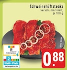 Aktuelle Steak Angebote bei EDEKA in Recklinghausen Aktuelles Schweinehüftsteaks Angebot bei EDEKA in Recklinghausen ab 0,88 €