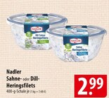 Sahne-Heringsfilets im Angebot bei famila Nordost in Celle Sahne-Heringsfilets Angebote von Nadler bei famila Nordost Celle für 2,99 €