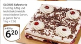 Sahnetorte im Angebot bei GLOBUS in Nettetal Sahnetorte Angebote von Globus bei GLOBUS Nettetal für 6,20 €