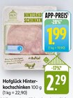 Hinterkochschinken im Angebot bei EDEKA in Koblenz Hinterkochschinken Angebote von Hofglück bei EDEKA Koblenz für 1,99 €