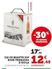 Ile de beauté IGP rosé Terrazza d'Isula - U Express à Redon Ile de beauté IGP rosé Terrazza d'Isula en promo chez U Express Redon à 12,49 €
