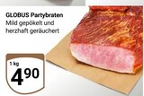 Aktuelles Partybraten Angebot bei GLOBUS in Trier ab 4,90 €