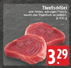 Aktuelle Thunfisch Angebote bei EDEKA in Essen Aktuelles Thunfischfilet Angebot bei EDEKA in Essen ab 3,29 €
