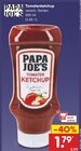 Tomatenketchup Angebote von Papa Joe's bei Netto Marken-Discount Düsseldorf für 1,79 €