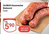 Aktuelles Hausmacher Bratwurst Angebot bei GLOBUS in Wiesbaden ab 5,90 €