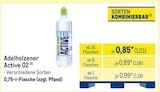Active O2 im METRO Prospekt Active O2 von Adelholzener im aktuellen METRO Prospekt für 1,01 €
