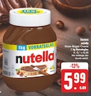 nutella im Angebot bei EDEKA in Görlitz nutella Angebote von Ferrero bei EDEKA Görlitz für 5,99 €