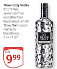 Aktuelle Vodka Angebote bei GLOBUS in Ludwigshafen (Rhein) Aktuelles Three Sixty Vodka Angebot bei GLOBUS in Ludwigshafen (Rhein) ab 9,99 €