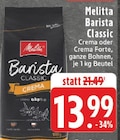 Barista Classic Crema bei E center im Straßenhaus Prospekt für 13,99 €