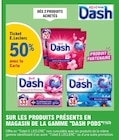 50% avec la carte ticket e.Leclerc іur les produits présents en magasin de la gamme 'DASH PODS'(1)(2) - DASH PODS en promo chez E.Leclerc 50% avec la carte ticket e.Leclerc іur les produits présents en magasin de la gamme 'DASH PODS'(1)(2) - DASH PODS dans le catalogue E.Leclerc