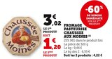 Fromage Pasteurisé - Chaussee aux Moines à 1,20 € dans le catalogue U Express