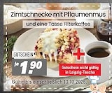 Aktuelles Zimtschnecke mit Pflaumenmus und eine Tasse Filterkaffee Angebot bei Höffner in Dresden ab 1,90 €