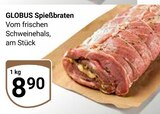 Aktuelle Braten Angebote bei GLOBUS in Mannheim Aktuelles Spießbraten Angebot bei GLOBUS in Mannheim ab 8,90 €