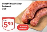 Hausmacher Bratwurst Angebote von Globus bei GLOBUS Trier für 5,90 €