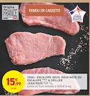 Veau : Escalope (noix, sous noix) à Intermarché Contact dans Lançon-Provence