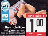 Aktuelles Bayerische Dicke Angebot bei EDEKA in Ingolstadt ab 1,00 €