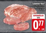 Schweine-Hals im Angebot bei EDEKA in Landshut Schweine-Hals Angebote bei EDEKA Landshut für 0,77 €