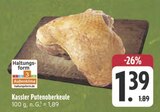 Aktuelle Pute Angebote bei E center in Würzburg Aktuelles Kassler Putenoberkeule Angebot bei E center in Würzburg ab 1,39 €