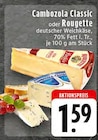 EDEKA Tecklenburg - Cambozola Classic oder Rougette Angebot im Prospekt Cambozola Classic oder Rougette bei EDEKA im Tecklenburg Prospekt für 1,59 €