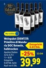 Primitivo di Manduria DOC Rotwein, halbtrocken im Angebot bei Lidl in Delmenhorst Primitivo di Manduria DOC Rotwein, halbtrocken Angebote von IDENTITÀ bei Lidl Delmenhorst für 39,99 €
