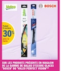 30% avec la Carte E.Leclerc sur les produits présents en magasin de la gamme de balais d'essuie glaces "Bosch" ou "Valeo Perfect Vision" - Valeo / Bosch en promo chez E.Leclerc Courbevoie