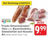 Frische Schweinelenden/-filets im Angebot bei EDEKA in Homburg Frische Schweinelenden/-filets Angebote bei EDEKA Homburg für 9,99 €