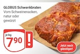 Schwenkbraten im Angebot bei GLOBUS in Frechen Schwenkbraten Angebote von GLOBUS bei GLOBUS Frechen für 7,90 €