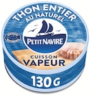 Thon entier Cuisson Vapeur - Petit Navire dans le catalogue Colruyt