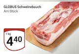 Schweinebauch im Angebot bei GLOBUS in Herne Schweinebauch Angebote von GLOBUS bei GLOBUS Herne für 4,40 €