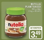 PLANT BASED im Angebot bei EDEKA in Haltern am See PLANT BASED Angebote von nutella bei EDEKA Haltern am See für 3,49 €