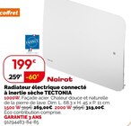 Radiateur électrique connecté tectonia - NOIROT - Weldom à Rennes Radiateur électrique connecté tectonia - NOIROT en promo chez Weldom Rennes à 199,00 €