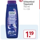 Schaumbad Traumzeit von Isana im aktuellen Rossmann Prospekt für 1,19 €