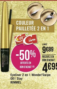 Eye-Liner - RIMMEL - Géant Casino Eye-Liner - RIMMEL à 9,89 € dans le catalogue Géant Casino "Le mois Casino Magic !!"