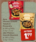 Pfannen-Gnocchi Tomate & Mozzarella oder Pfannen-Gnocchi Klassisch Angebote von Rana bei nahkauf Wunstorf für 1,99 €