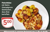 Aktuelle Kartoffeln Angebote bei GLOBUS in Rostock Aktuelles Fleischkäse mit Rahmchampignons Angebot bei GLOBUS in Rostock ab 5,00 €