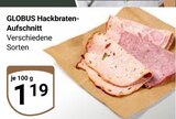 Aktuelle Braten Angebote bei GLOBUS in Halle (Saale) Aktuelles Hackbraten-Aufschnitt Angebot bei GLOBUS in Halle (Saale) ab 1,19 €