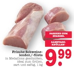 Frische Schweinelenden/-filets Angebote bei E center Dreieich für 9,99 €