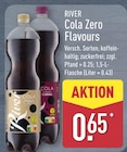 Cola Zero Flavours im ALDI Nord Prospekt Cola Zero Flavours von River im aktuellen ALDI Nord Prospekt für 0,65 €